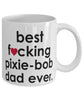 Funny Cat Mug B3st F-cking Pixie-Bob Dad Ever Coffee Cup White