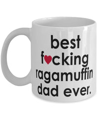 Funny Cat Mug B3st F-cking Ragamuffin Dad Ever Coffee Cup White