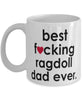 Funny Cat Mug B3st F-cking Ragdoll Dad Ever Coffee Cup White