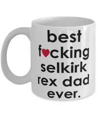 Funny Cat Mug B3st F-cking Selkirk Rex Dad Ever Coffee Cup White