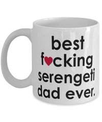 Funny Cat Mug B3st F-cking Serengeti Dad Ever Coffee Cup White