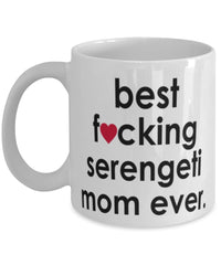 Funny Cat Mug B3st F-cking Serengeti Mom Ever Coffee Cup White