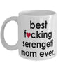 Funny Cat Mug B3st F-cking Serengeti Mom Ever Coffee Cup White