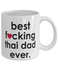 Funny Cat Mug B3st F-cking Thai Dad Ever Coffee Cup White