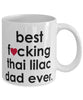 Funny Cat Mug B3st F-cking Thai Lilac Dad Ever Coffee Cup White