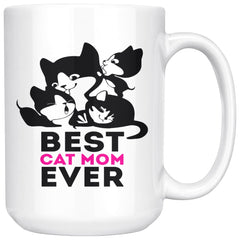 Funny Cat Mug Best Cat Mom Ever 15oz White Coffee Mugs