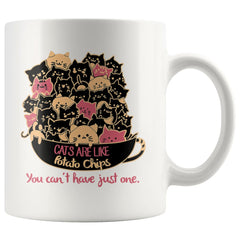 Funny Cat Mug Cats Are Like Potato Chips You Cant 11oz White Coffee Mugs