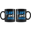 Funny Cat Mug Claws And Order 11oz Black Coffee Mugs