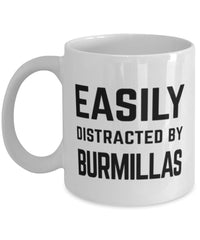Funny Cat Mug Easily Distracted By Burmillas Coffee Mug 11oz White