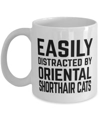 Funny Cat Mug Easily Distracted By Oriental Shorthair Cats Coffee Mug 11oz White