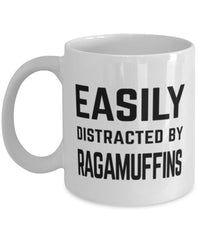Funny Cat Mug Easily Distracted By Ragamuffins Coffee Mug 11oz White