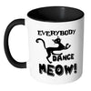 Funny Cat Mug Everybody Dance Meow White 11oz Accent Coffee Mugs