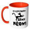 Funny Cat Mug Everybody Dance Meow White 11oz Accent Coffee Mugs