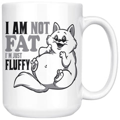 Funny Cat Mug I Am Not Fat Im Just Fluffy 15oz White Coffee Mugs