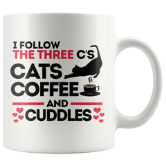 Funny Cat Mug I Follow The Three Cs Cats Coffee 11oz White Coffee Mugs