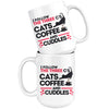Funny Cat Mug I Follow The Three Cs Cats Coffee 15oz White Coffee Mugs