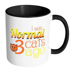 Funny Cat Mug I Was Normal 3 Cats Ago White 11oz Accent Coffee Mugs