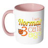 Funny Cat Mug I Was Normal 3 Cats Ago White 11oz Accent Coffee Mugs