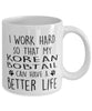 Funny Cat Mug I Work Hard So That My Korean Bobtail Can Have A Better Life Coffee Mug 11oz White