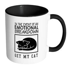 Funny Cat Mug In Case Of Emotional Breakdown Get White 11oz Accent Coffee Mugs