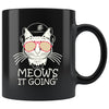 Funny Cat Mug Meows It Going 11oz Black Coffee Mugs