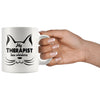 Funny Cat Mug My Therapist Has Whiskers 11oz White Coffee Mugs