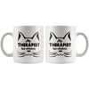 Funny Cat Mug My Therapist Has Whiskers 11oz White Coffee Mugs
