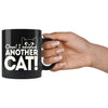 Funny Cat Mug Oops I Adopted Another Cat 11oz Black Coffee Mugs