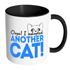 Funny Cat Mug Oops I Adopted Another Cat White 11oz Accent Coffee Mugs