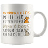 Funny Cat Mug Women Cats Will Do As They Please Men And 11oz White Coffee Mugs