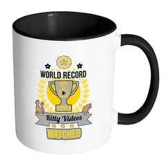 Funny Cat Mug World Record Kitty Videos Watched White 11oz Accent Coffee Mugs