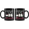 Funny Cat Mug Youve Cat To Be Kitten Me 11oz Black Coffee Mugs