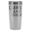 Funny Cat Travel Mug Claws And Order 20oz Stainless Steel Tumbler