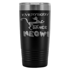 Funny Cat Travel Mug Everybody Dance Meow 20oz Stainless Steel Tumbler