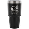 Funny Cat Travel Mug I Hug My Cat So I Don't Punch 30 oz Stainless Steel Tumbler