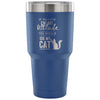 Funny Cat Travel Mug If You Think I've Got Attitude 30 oz Stainless Steel Tumbler