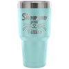 Funny Cat Travel Mug Show Me Your Kitties 30 oz Stainless Steel Tumbler