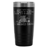 Funny Cat Travel Mug They Said I Didnt Know How To 20oz Stainless Steel Tumbler