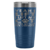 Funny Cat Travel Mug Yeah I Lift I Lift My Cat Onto 20oz Stainless Steel Tumbler