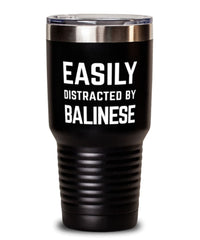 Funny Cat Tumbler Easily Distracted By Balinese Tumbler 30oz Stainless Steel