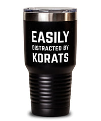 Funny Cat Tumbler Easily Distracted By Korats Tumbler 30oz Stainless Steel