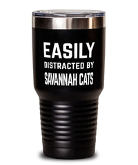 Funny Cat Tumbler Easily Distracted By Savannah Cats Tumbler 30oz Stainless Steel