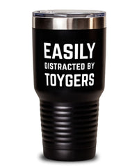 Funny Cat Tumbler Easily Distracted By Toygers Tumbler 30oz Stainless Steel