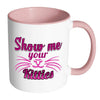 Funny Cat Whiskers Mug Show Me Your Kitties White 11oz Accent Coffee Mugs