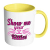 Funny Cat Whiskers Mug Show Me Your Kitties White 11oz Accent Coffee Mugs