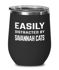 Funny Cat Wine Tumbler Easily Distracted By Savannah Cats Stemless Wine Glass 12oz Stainless Steel