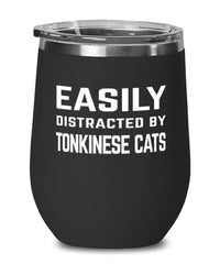 Funny Cat Wine Tumbler Easily Distracted By Tonkinese Cats Stemless Wine Glass 12oz Stainless Steel