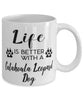 Funny Catahoula Leopard Dog Mug Life Is Better With A Catahoula Leopard Dog Coffee Cup 11oz 15oz White