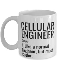 Funny Cellular Engineer Mug Like A Normal Engineer But Much Cooler Coffee Cup 11oz 15oz White