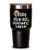 Funny Census Taker Tumbler Nacho Average Census Taker Tumbler 30oz Stainless Steel